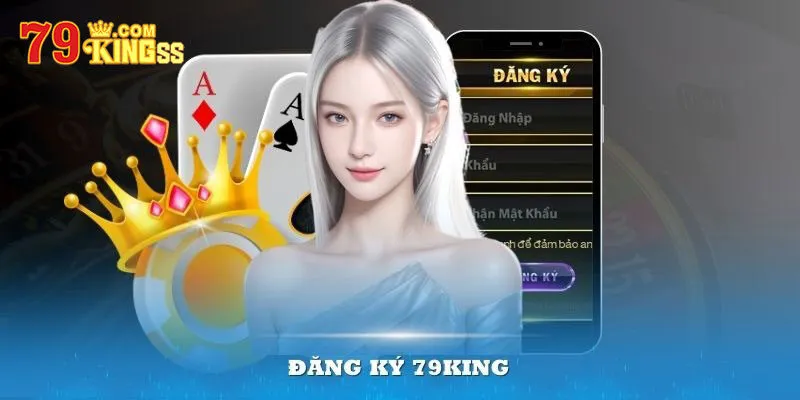 Lưu ý cần nhớ khi khách hàng tạo acc 79king