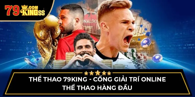Đôi nét khái quát về thể thao 79king